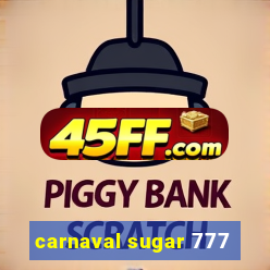 carnaval sugar 777
